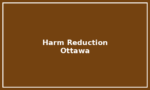 Harm Reduction Services – Ottawa