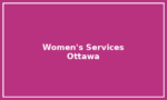 Women’s Services – Ottawa