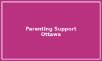 Parenting Support – Ottawa