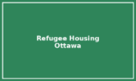Refugee Housing Supports – Ottawa