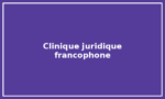 Clinique juridique francophone d’Ottawa Clinique juridique francophone d’Ottawa