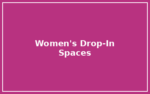 Women’s Drop-In Spaces – Ottawa