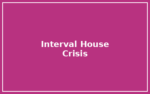 Interval House of Ottawa – Crisis Line Interval House of Ottawa – Crisis Line