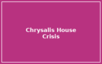 Chrysalis House – Crisis Line Chrysalis House – Crisis Line