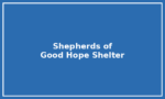 Shepherds of Good Hope – Emergency Shelters Shepherds of Good Hope – Emergency Shelters