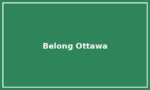 Belong Ottawa Belong Ottawa