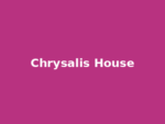 Chrysalis House Chrysalis House