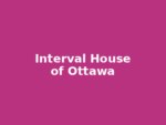 Interval House of Ottawa Interval House of Ottawa