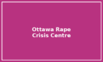 Ottawa Rape Crisis Centre Ottawa Rape Crisis Centre