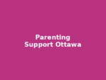 Parenting Support Programs – Ottawa