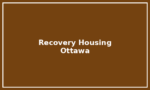 Recovery Housing – Ottawa