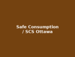 Safer Consumption / Harm Reduction Sites – Ottawa