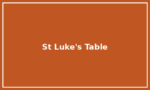 St Luke’s Table