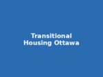 Transitional Housing – Ottawa Transitional Housing – Ottawa